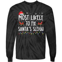 Most Likely To Fix Santa Sleigh Christmas Believe Santa Tie-Dye Long Sleeve Shirt