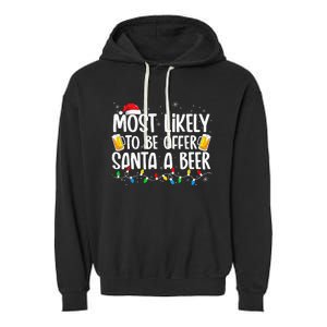 Most Likely To Offer Santa A Beer Funny Drinking Christmas Garment-Dyed Fleece Hoodie