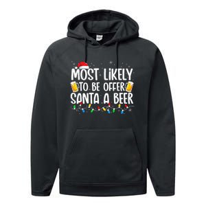 Most Likely To Offer Santa A Beer Funny Drinking Christmas Performance Fleece Hoodie