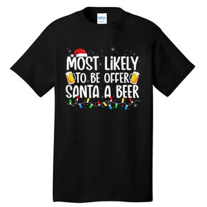 Most Likely To Offer Santa A Beer Funny Drinking Christmas Tall T-Shirt