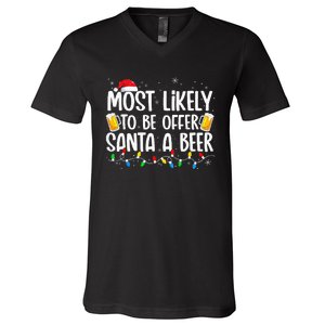 Most Likely To Offer Santa A Beer Funny Drinking Christmas V-Neck T-Shirt