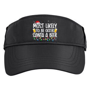 Most Likely To Offer Santa A Beer Funny Drinking Christmas Adult Drive Performance Visor