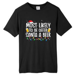 Most Likely To Offer Santa A Beer Funny Drinking Christmas Tall Fusion ChromaSoft Performance T-Shirt