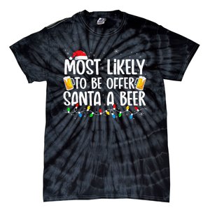 Most Likely To Offer Santa A Beer Funny Drinking Christmas Tie-Dye T-Shirt