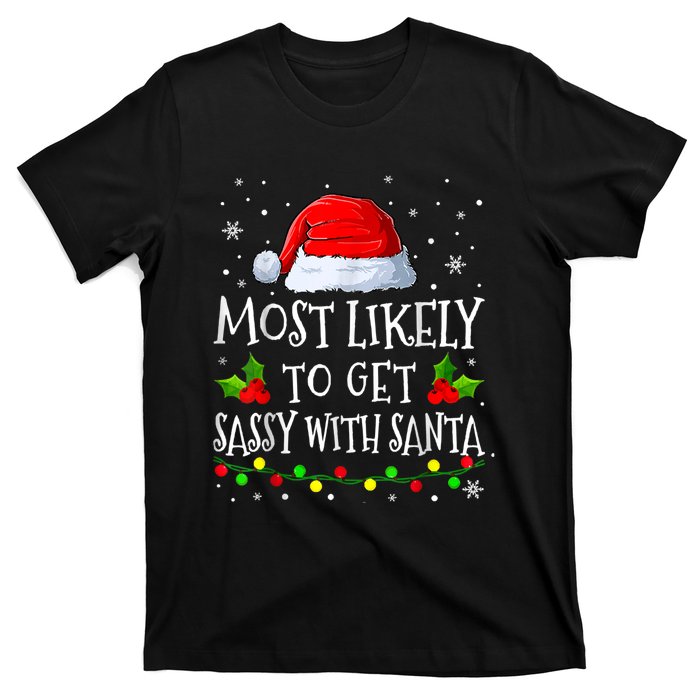 Most Likely To Get Sassy With Santa Matching Christmas T-Shirt