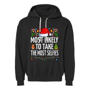 Most Likely To Take The Most Selfies Funny Family Christmas Garment-Dyed Fleece Hoodie