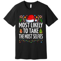 Most Likely To Take The Most Selfies Funny Family Christmas Premium T-Shirt