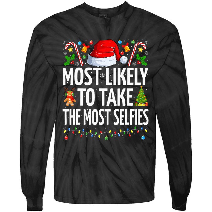 Most Likely To Take The Most Selfies Funny Family Christmas Tie-Dye Long Sleeve Shirt