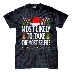 Most Likely To Take The Most Selfies Funny Family Christmas Tie-Dye T-Shirt