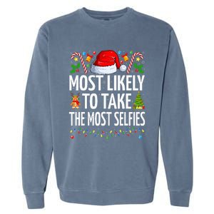 Most Likely To Take The Most Selfies Funny Family Christmas Garment-Dyed Sweatshirt