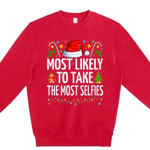 Most Likely To Take The Most Selfies Funny Family Christmas Premium Crewneck Sweatshirt