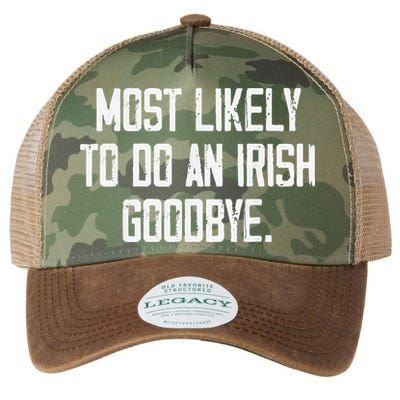 Most Likely To Do An Irish Goodbye Legacy Tie Dye Trucker Hat