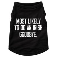 Most Likely To Do An Irish Goodbye Doggie Tank