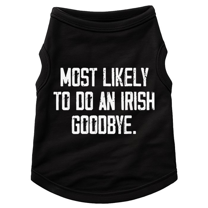 Most Likely To Do An Irish Goodbye Doggie Tank