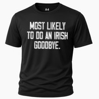 Most Likely To Do An Irish Goodbye Performance Shirt