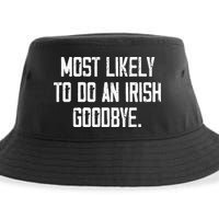 Most Likely To Do An Irish Goodbye Sustainable Bucket Hat