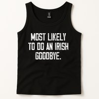 Most Likely To Do An Irish Goodbye Tank Top