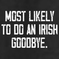 Most Likely To Do An Irish Goodbye Microfiber Hand Towel