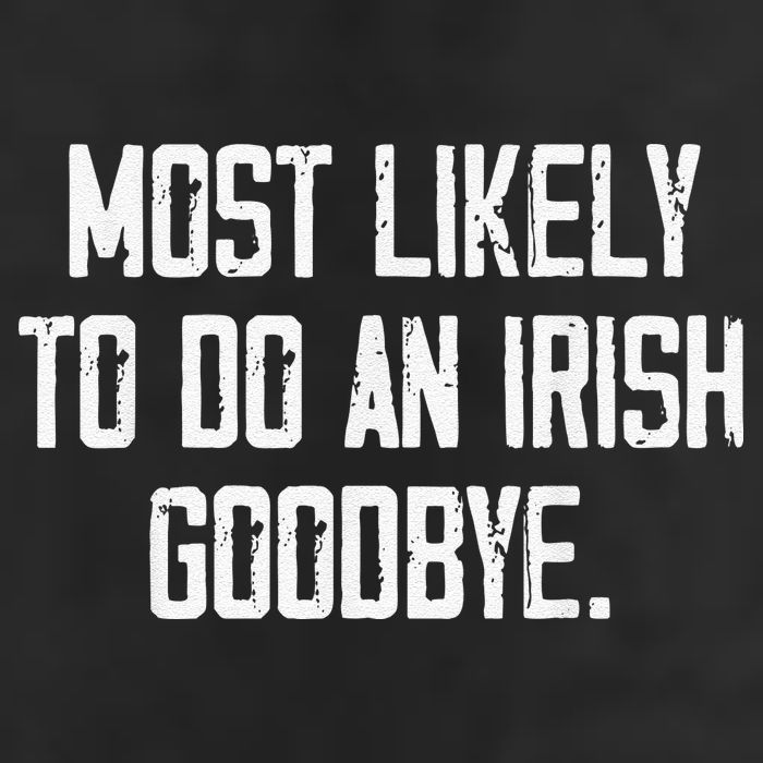 Most Likely To Do An Irish Goodbye Microfiber Hand Towel