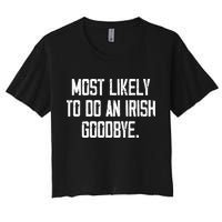Most Likely To Do An Irish Goodbye Crop Top