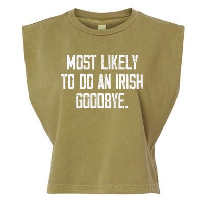 Most Likely To Do An Irish Goodbye Garment-Dyed Women's Muscle Tee