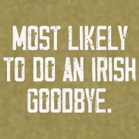 Most Likely To Do An Irish Goodbye Garment-Dyed Women's Muscle Tee