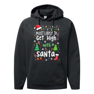 Most Likely To Get High With Santa Christmas Xmas Humor Performance Fleece Hoodie