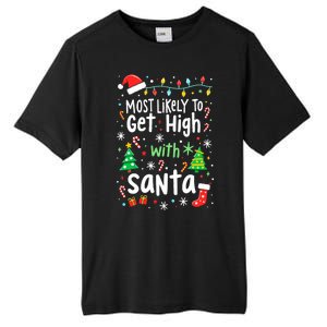 Most Likely To Get High With Santa Christmas Xmas Humor Tall Fusion ChromaSoft Performance T-Shirt