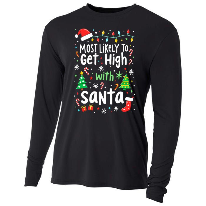 Most Likely To Get High With Santa Christmas Xmas Humor Cooling Performance Long Sleeve Crew