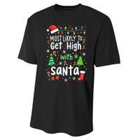 Most Likely To Get High With Santa Christmas Xmas Humor Performance Sprint T-Shirt