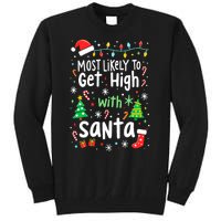 Most Likely To Get High With Santa Christmas Xmas Humor Tall Sweatshirt