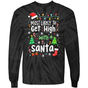 Most Likely To Get High With Santa Christmas Xmas Humor Tie-Dye Long Sleeve Shirt