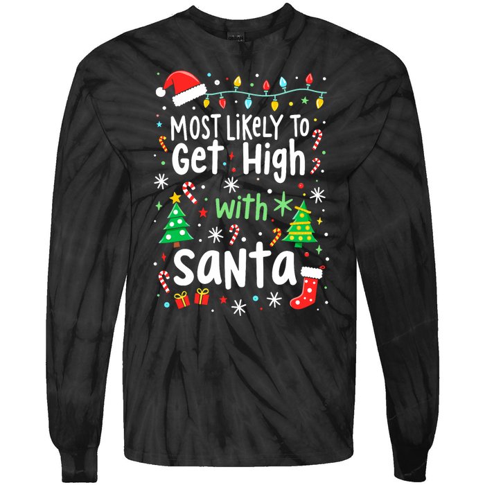 Most Likely To Get High With Santa Christmas Xmas Humor Tie-Dye Long Sleeve Shirt