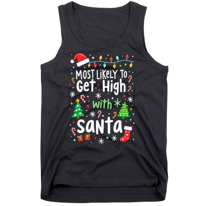 Most Likely To Get High With Santa Christmas Xmas Humor Tank Top