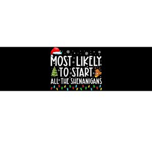 Most Likely To Start All The Shenanigans Family Xmas Holiday Bumper Sticker