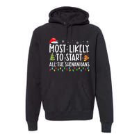 Most Likely To Start All The Shenanigans Family Xmas Holiday Premium Hoodie