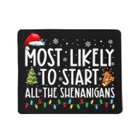 Most Likely To Start All The Shenanigans Family Xmas Holiday Mousepad