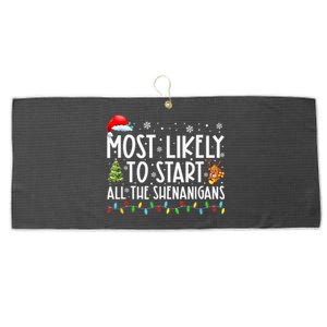 Most Likely To Start All The Shenanigans Family Xmas Holiday Large Microfiber Waffle Golf Towel