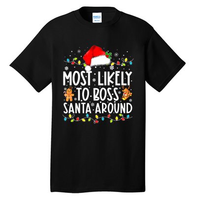 Most Likely To Boss Santa Around Funny Christmas Santa Hat Tall T-Shirt