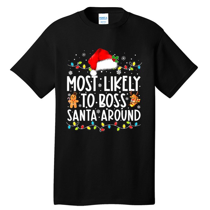 Most Likely To Boss Santa Around Funny Christmas Santa Hat Tall T-Shirt