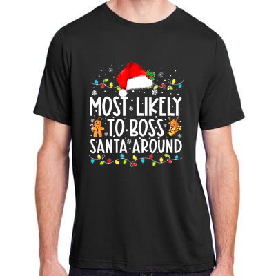 Most Likely To Boss Santa Around Funny Christmas Santa Hat Adult ChromaSoft Performance T-Shirt