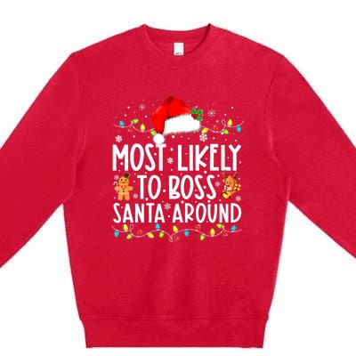 Most Likely To Boss Santa Around Funny Christmas Santa Hat Premium Crewneck Sweatshirt