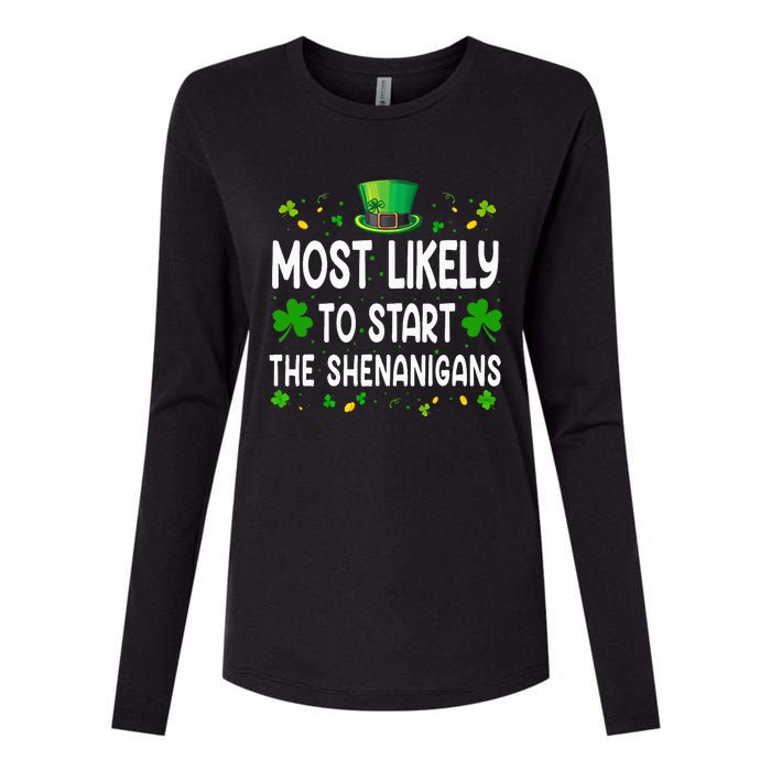 Most Likely To Start The Shenanigans Funny St Patricks Day Womens Cotton Relaxed Long Sleeve T-Shirt