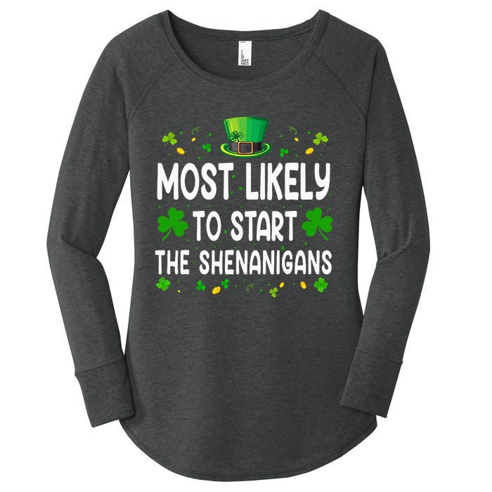 Most Likely To Start The Shenanigans Funny St Patricks Day Women's Perfect Tri Tunic Long Sleeve Shirt