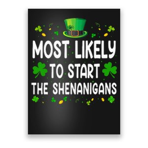 Most Likely To Start The Shenanigans Funny St Patricks Day Poster