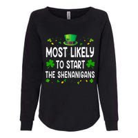 Most Likely To Start The Shenanigans Funny St Patricks Day Womens California Wash Sweatshirt