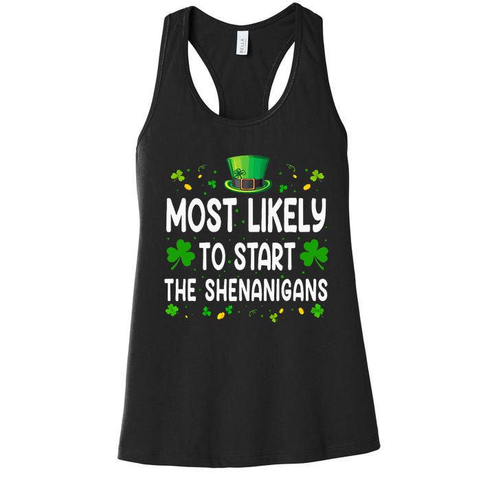 Most Likely To Start The Shenanigans Funny St Patricks Day Women's Racerback Tank