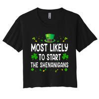 Most Likely To Start The Shenanigans Funny St Patricks Day Women's Crop Top Tee