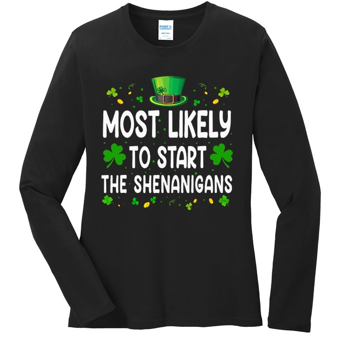 Most Likely To Start The Shenanigans Funny St Patricks Day Ladies Long Sleeve Shirt