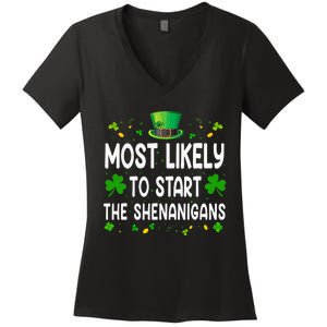 Most Likely To Start The Shenanigans Funny St Patricks Day Women's V-Neck T-Shirt